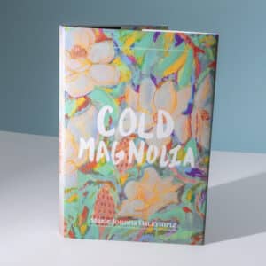 Cold Magnolia Hardcover